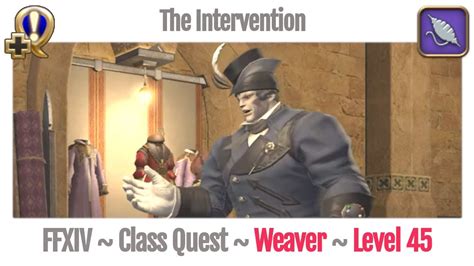 ffxiv intervention|FFXIV Weaver Class Quest Level 45 .